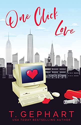One Click Love (Hot in the City, Band 2) von T Gephart