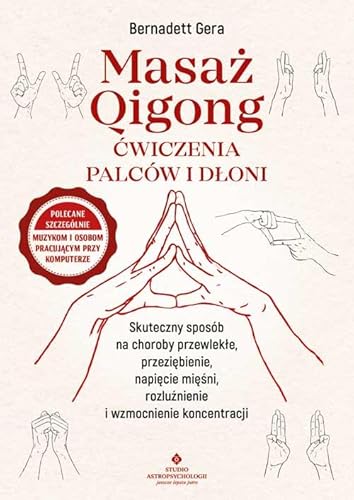 Masaż Qigong ćwiczenia palców i dłoni