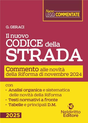 Il nuovo Codice della Strada. Commento alle novità introdotte dalla Riforma 2024. Nuova ediz. Il nuovo Codice della Strada. Commento alle novità introdotte dalla Riforma 2024. Nuova ediz. von Neldiritto Editore