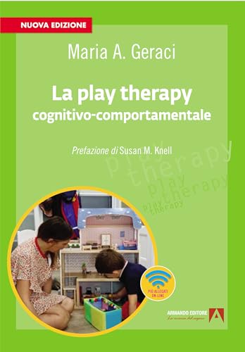 La play therapy cognitivo-comportamentale von Armando Editore
