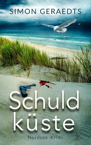 Schuldküste (Sophie Jensen ermittelt, Band 12) von Independently published