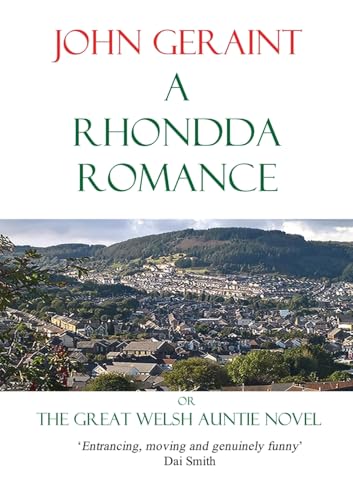 A Rhondda Romance: The Great Welsh Auntie Novel A Rhondda Romance: The Great Welsh Auntie Novel von Cambria Books