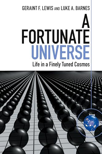 A Fortunate Universe Life in a Finely Tuned Cosmos von Cambridge University Press