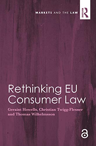 Rethinking EU Consumer Law (Markets and the Law) von Routledge