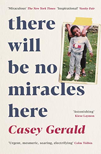 There Will Be No Miracles Here: A memoir from the dark side of the American Dream von PROFILE BOOKS