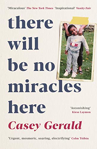 There Will Be No Miracles Here: A memoir from the dark side of the American Dream von PROFILE BOOKS