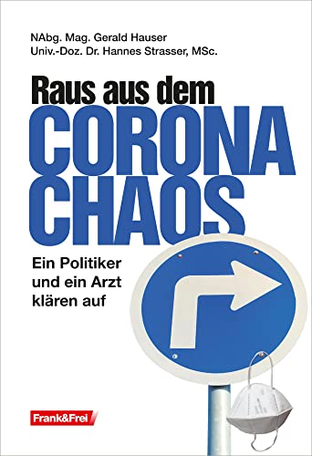 Raus aus dem Corona-Chaos: Ein Politiker und ein Arzt klären auf