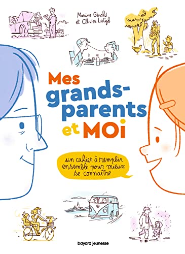 Mes grands-parents et moi: Un cahier à remplir ensemble pour mieux se connaître