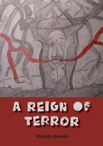 A Reign of Terror von Mwanaka Media and Publishing