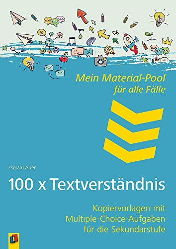 100 x Textverständnis: Kopiervorlagen mit Multiple-Choice-Aufgaben für die Sekundarstufe (Mein Material-Pool für alle Fälle) von Verlag An Der Ruhr