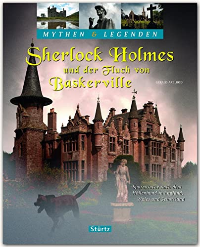 Sherlock Holmes und der Fluch von Baskerville - Spurensuche nach dem Höllenhund in England, Wales und Schottland - Mythen & Legenden: Ein hochwertiger ... [Gebundenen Ausgabe mit Schutzumschlag]