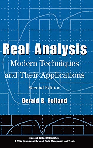 Real Analysis: Modern Techniques and Their Applications (Pure & Applied Mathematics)