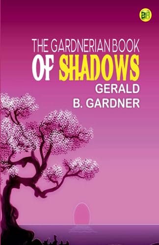 The Gardnerian Book of Shadows von Zinc Read