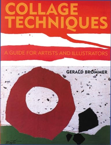 Collage Techniques: A Guide for Artists and Illustrators von Watson-Guptill