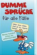 Dumme Sprüche für alle Fälle