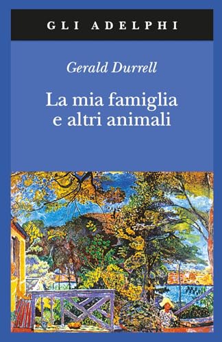 La mia famiglia e altri animali (Gli Adelphi) La mia famiglia e altri animali (Gli Adelphi)