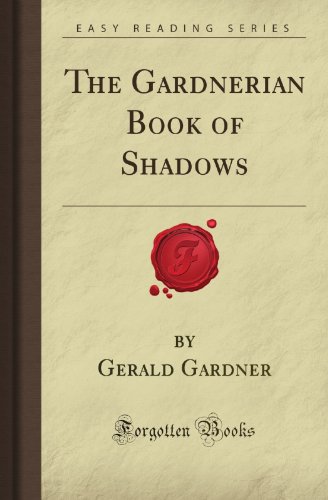 The Gardnerian Book of Shadows (Forgotten Books) von Forgotten Books