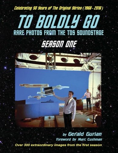 To Boldly Go: Rare Photos from the TOS Soundstage - Season One von Minkatek Press
