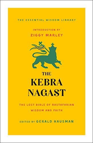 Kebra Nagast: The Lost Bible of Rastafarian Wisdom and Faith (Essential Wisdom Library) von St. Martin's Essentials