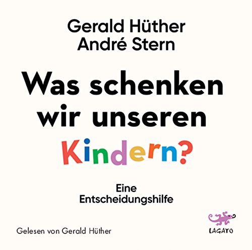 Was schenken wir unseren Kindern?: Ein Denkanstoß von Lagato Verlag e.K.