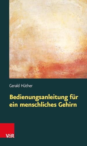 Bedienungsanleitung für ein menschliches Gehirn von Vandenhoeck + Ruprecht