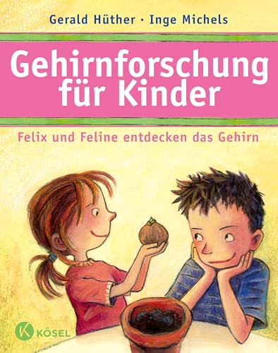 Gehirnforschung für Kinder – Felix und Feline entdecken das Gehirn von Ksel-Verlag