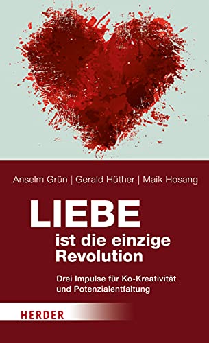 Liebe ist die einzige Revolution: Drei Impulse für Ko-Kreativität und Potenzialentfaltung Liebe ist die einzige Revolution: Drei Impulse für Ko-Kreativität und Potenzialentfaltung