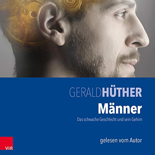 Männer - Das schwache Geschlecht und sein Gehirn: CD Standard Audio Format, Lesung