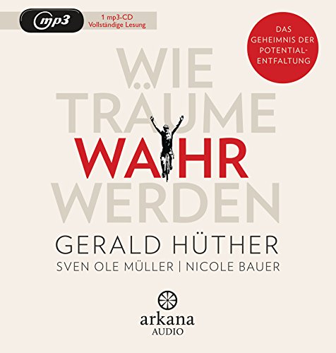 Wie Träume wahr werden: Das Geheimnis der Potentialentfaltung Wie Träume wahr werden: Das Geheimnis der Potentialentfaltung