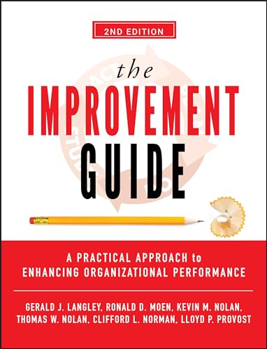 The Improvement Guide: A Practical Approach to Enhancing Organizational Performance von JOSSEY-BASS
