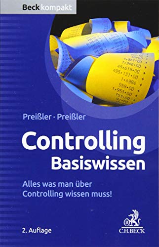 Controlling Basiswissen: Alles was man über Controlling wissen muss! (Beck kompakt)