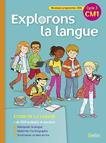 Explorons la langue CM1 - manuel élève: Manuel de l'élève