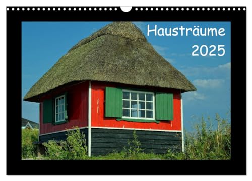 Hausträume 2025 (Wandkalender 2025 DIN A3 quer), CALVENDO Monatskalender