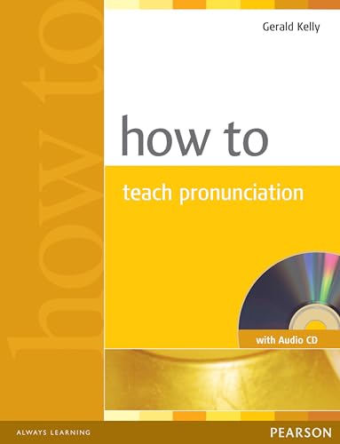 How to Teach Pronunciation, w. Audio-CD