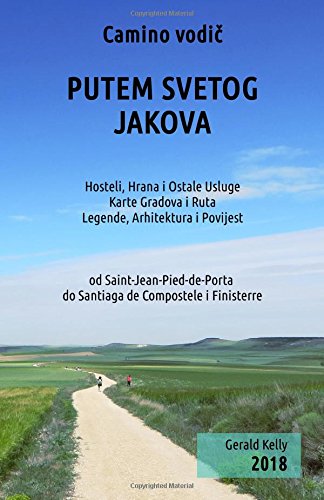 Putem Svetog Jakova: Camino de Santiago von CreateSpace Independent Publishing Platform