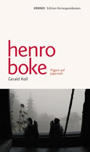 henro boke: Pilgern auf Japanisch (KONNEX) von Edition Korrespondenzen