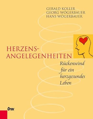 Herzensangelegenheiten: Rückenwind für ein herzgesundes Leben von Orac Decor