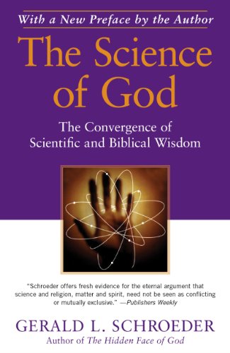 The Science of God: The Convergence of Scientific and Biblical Wisdom von Free Press