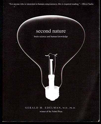 Second Nature: Brain Science and Human Knowledge von Yale University Press