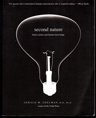 Second Nature: Brain Science and Human Knowledge