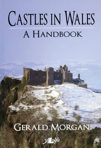 Castles in Wales - A Handbook