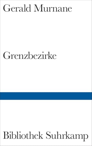 Grenzbezirke (Bibliothek Suhrkamp)