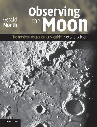 Observing the Moon: The Modern Astronomer's Guide von Cambridge University Press