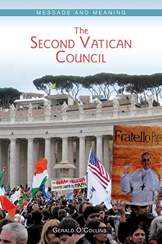 The Second Vatican Council: Message and Meaning von MICHAEL GLAZIER
