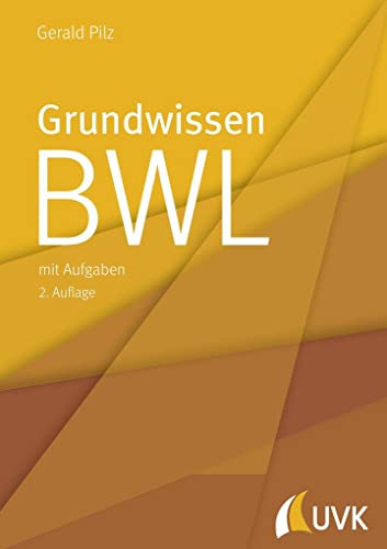 Grundwissen BWL: mit Aufgaben von Uvk Verlag