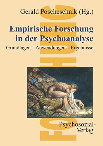 Empirische Forschung in der Psychoanalyse: Grundlagen Anwendungen Ergebnisse: Grundlagen Anwendungen Ergebnisse (Forschung psychosozial)