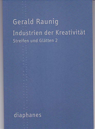 Industrien der Kreativität: Streifen und Glätten 2 (TransPositionen)