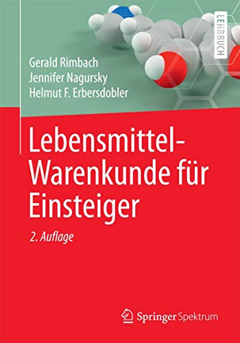 Lebensmittel-Warenkunde für Einsteiger (Springer-Lehrbuch) von Springer Spektrum