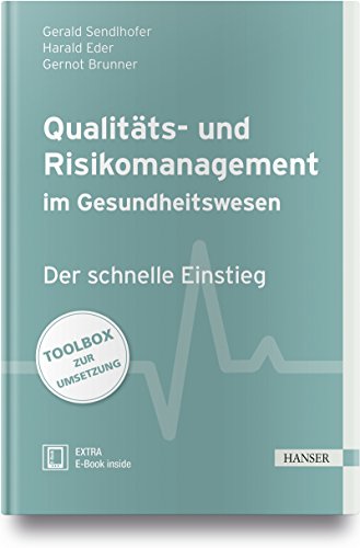 Qualitäts- und Risikomanagement im Gesundheitswesen: Der schnelle Einstieg von Hanser Fachbuchverlag