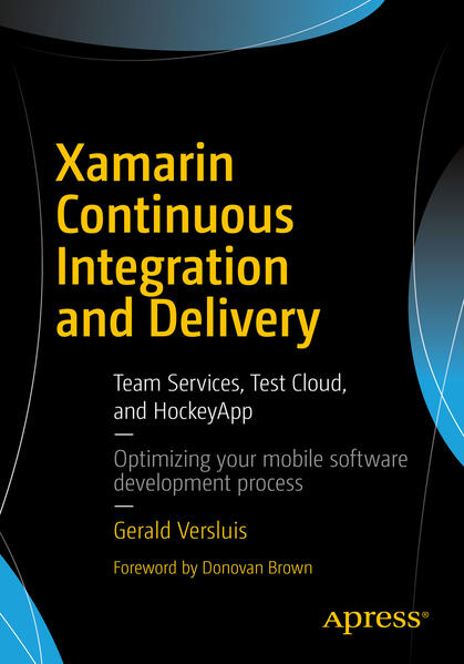 Xamarin Continuous Integration and Delivery von Apress